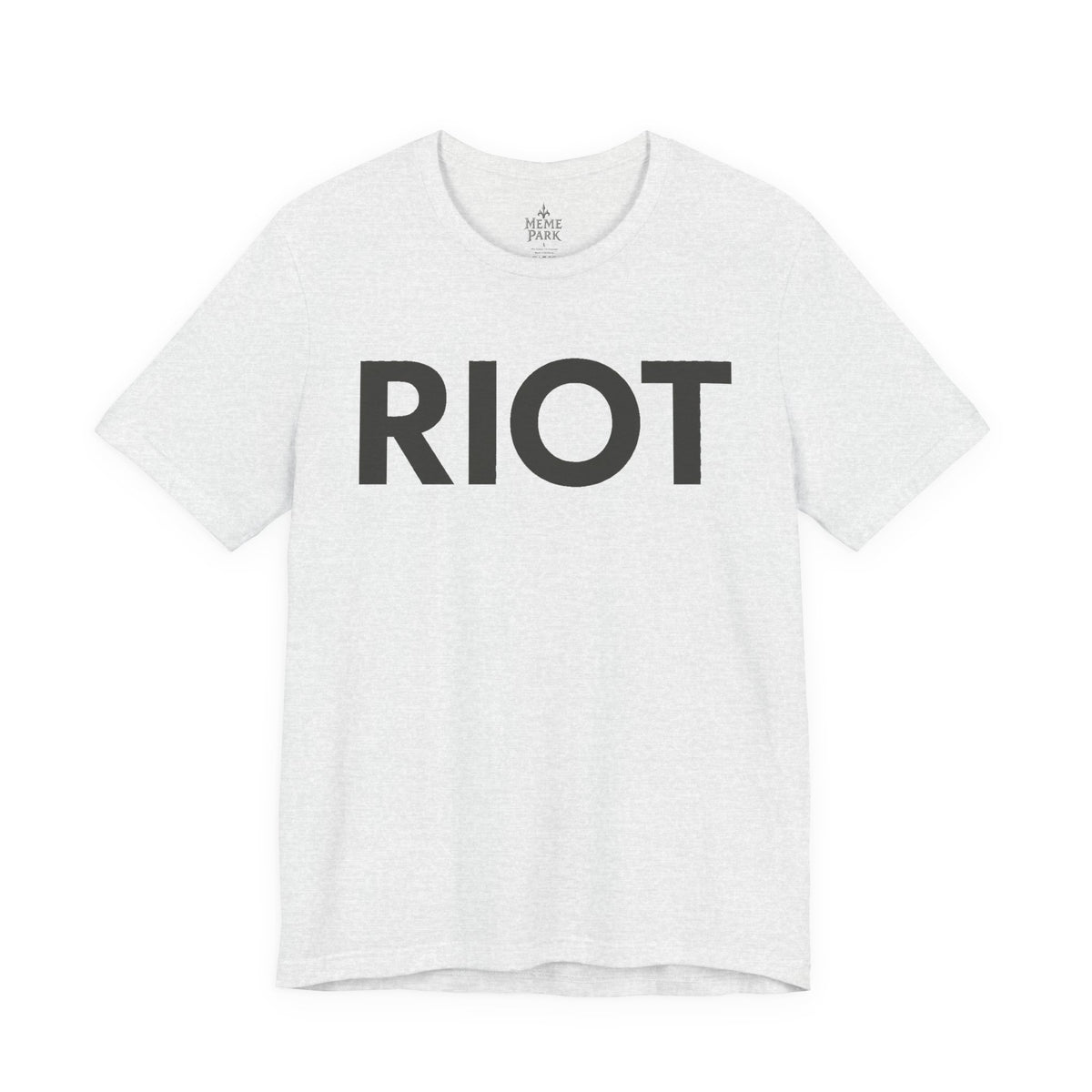Light gray RIOT Tee, front view with bold black RIOT lettering across the chest.